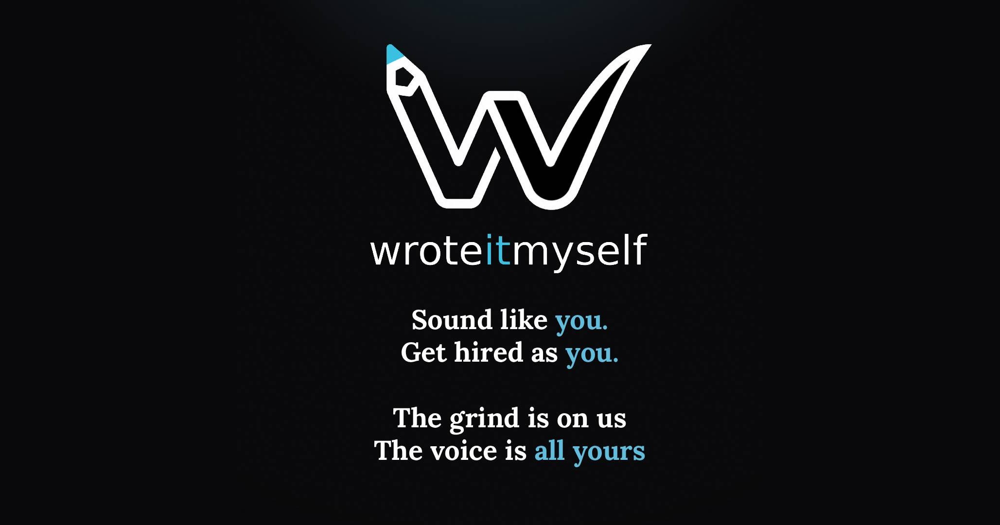 Launching : WroteItMyself